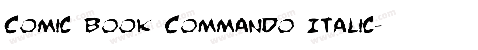 Comic Book Commando Italic字体转换